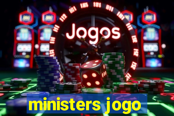 ministers jogo